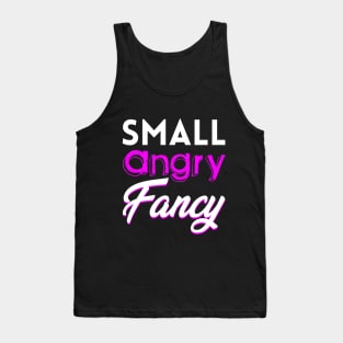 Small, Angry, Fancy Tank Top